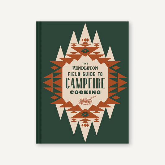 Pendleton Field Guide to Campfire Cooking