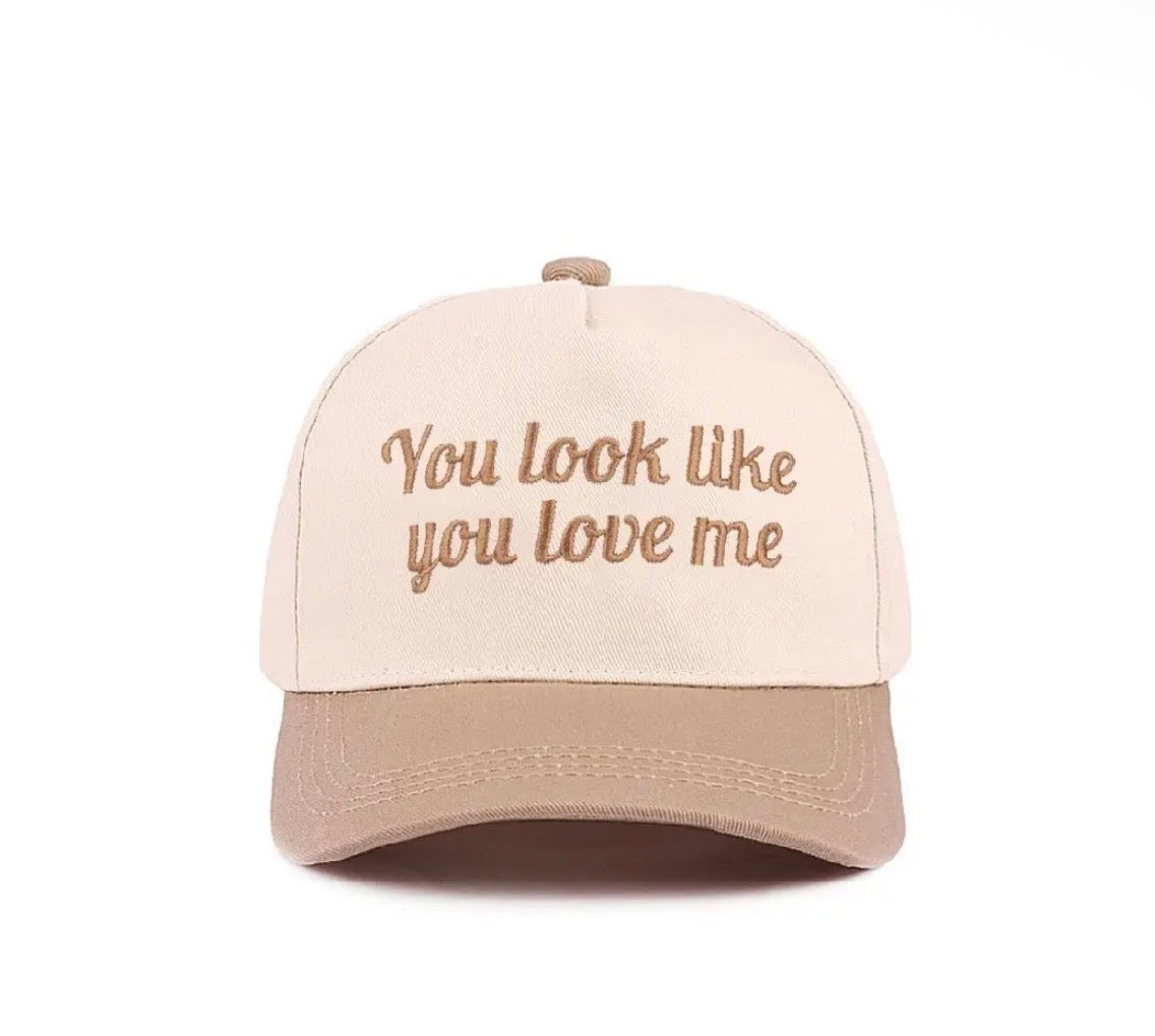 You Look Like You Love Me Hat-TGB