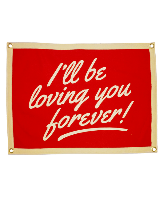 I'll Be Loving You Flag